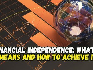 Financial Independence: What It Means and How to Reach It