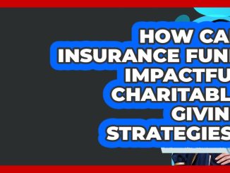 How Insurance Shapes Philanthropy